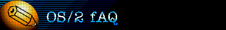 OS/2 Frequently Asked Questions